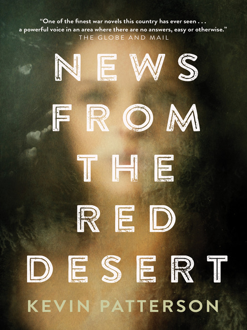 Title details for News From the Red Desert by Kevin Patterson - Available